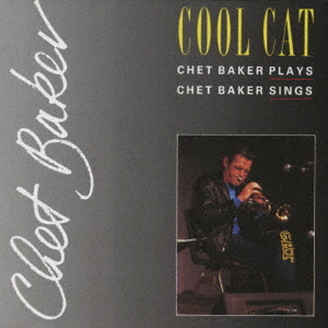 クール・キャット〜チェット・ベイカー・プレイズ、チェット・ベイカー・シングス（ＣＤ）