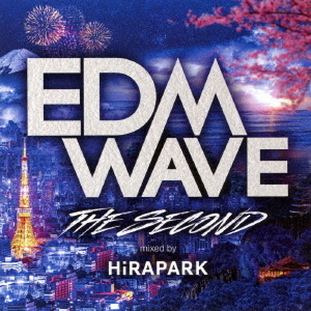 EDM WAVE -THE SECOND- by HiRAPARK（ＣＤ）