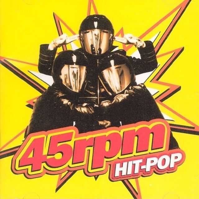 45RPM／45RPM 2集 - Hit Pop （輸入盤）（ＣＤ）