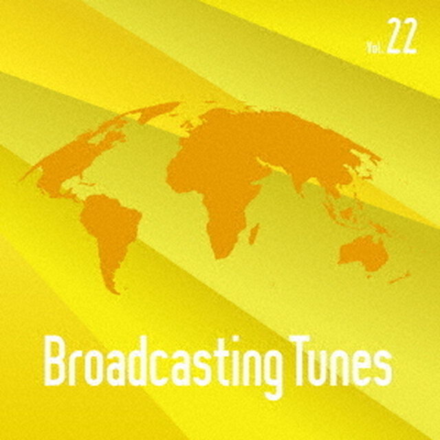Broadcasting　Tunes　Vol．22（ＣＤ）