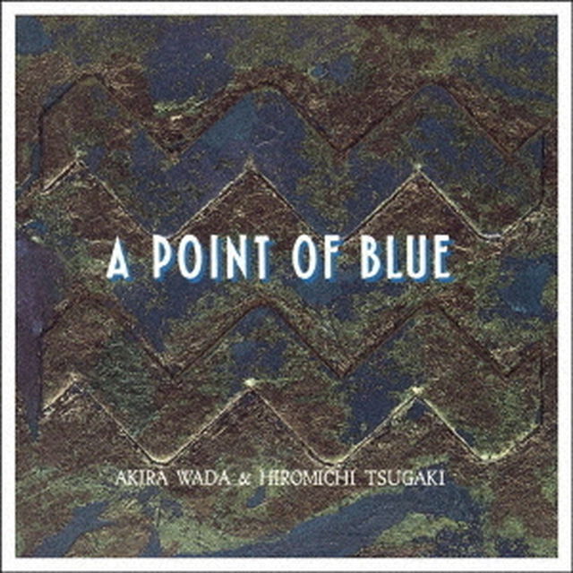 A　POINT　OF　BLUE（ＣＤ）