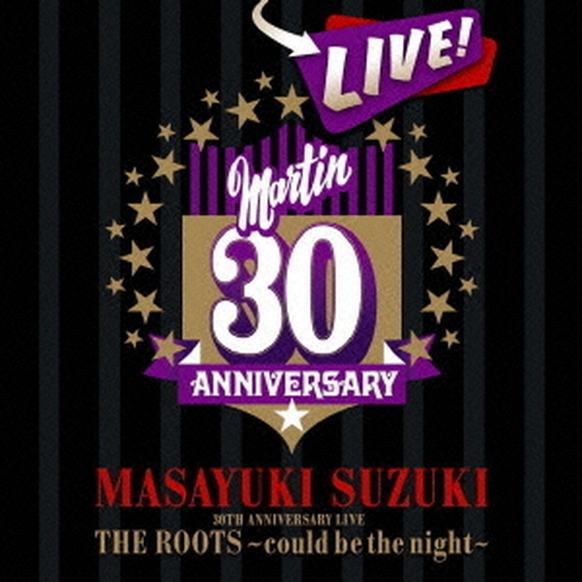MASAYUKI　SUZUKI　30TH　ANNIVERSARY　LIVE　THE　ROOTS〜could　be　the　night〜（ＣＤ）