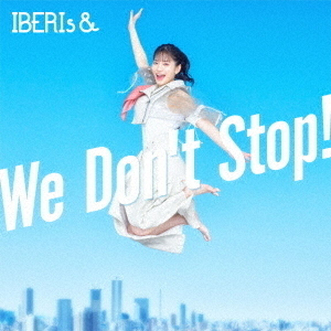 IBERIs&／We Don't Stop!（HANAKA Solo ver.）（ＣＤ）