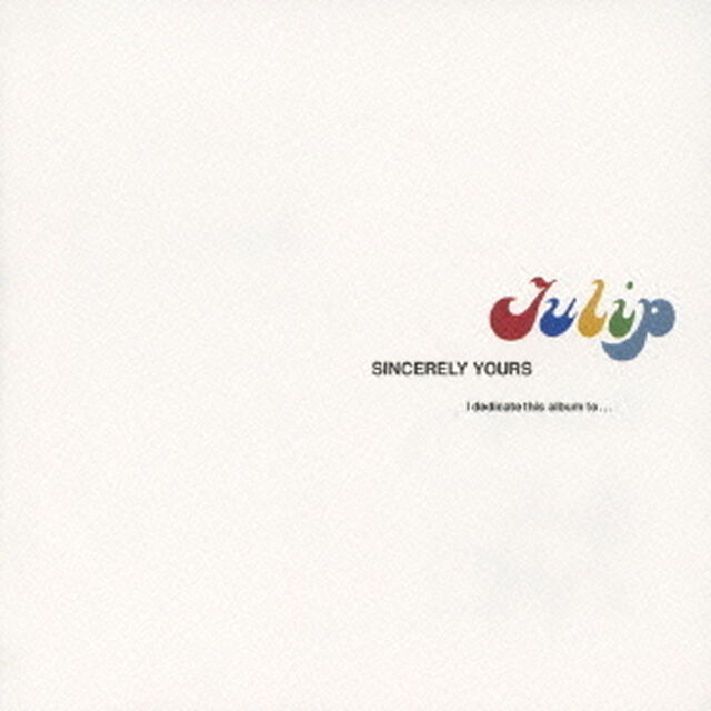 SINCERELY　YOURS　〜TULIPオリジナルベスト〜（ＣＤ）