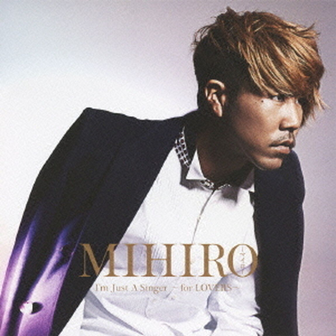 I&rsquo;m　Just　A　Singer　〜　for　LOVERS　〜（ＣＤ）