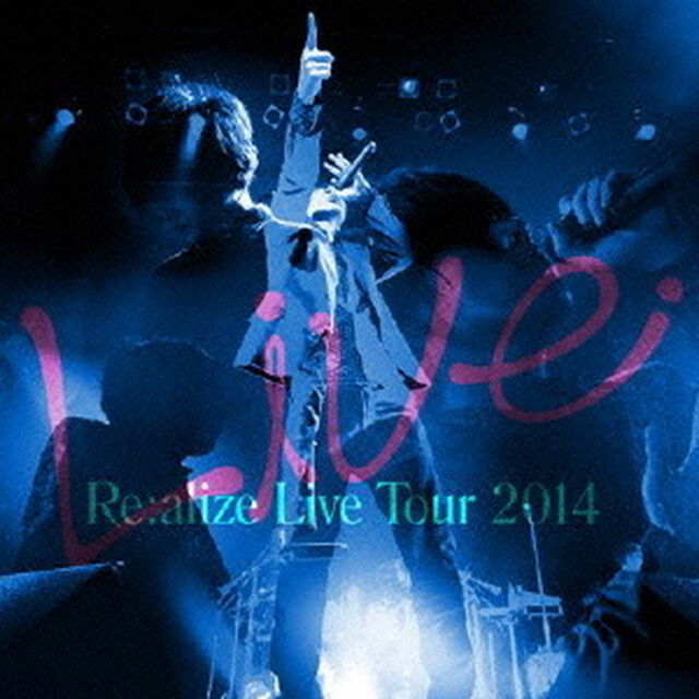 Re：alize　Live　Tour　2014（初回限定盤）（ＣＤ）