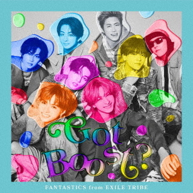 FANTASTICS from EXILE TRIBE／Got Boost？（CD+DVD）（ＣＤ）