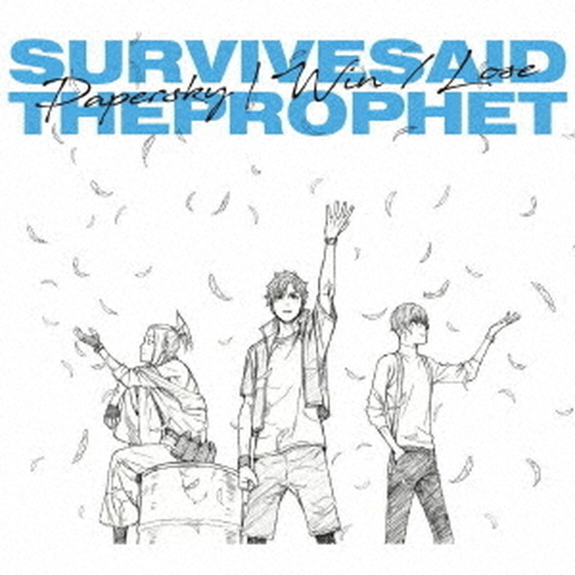 Survive　Said　The　Prophet／PaperSky｜Win／Lose（期間生産限定盤）（ＣＤ）
