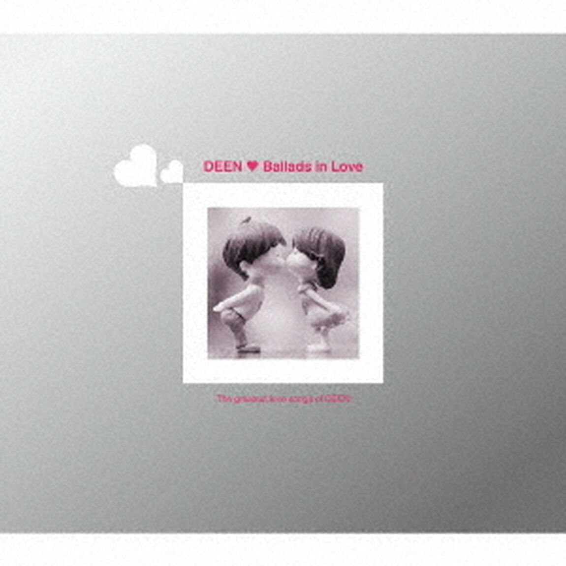 DEEN／Ballads　in　Love（初回生産限定盤）（ＣＤ）