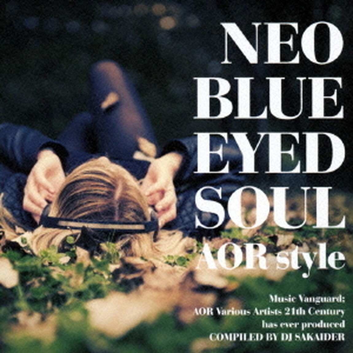 NEO　BLUE　EYED　SOUL　－AOR　STYLE－（ＣＤ）