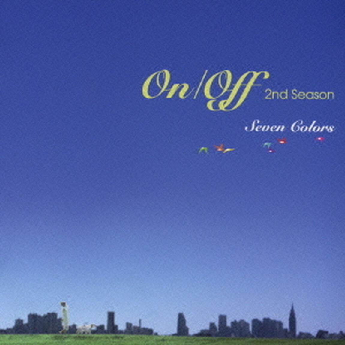 On／Off　2nd　season　－Seven　Colors－（ＣＤ）