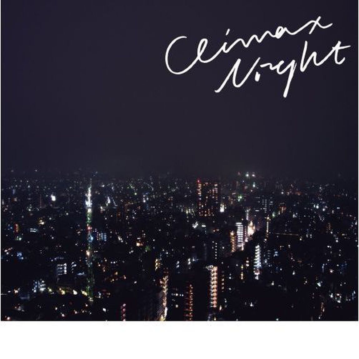 Yogee New Waves／CLIMAX　NIGHT（ＣＤ）