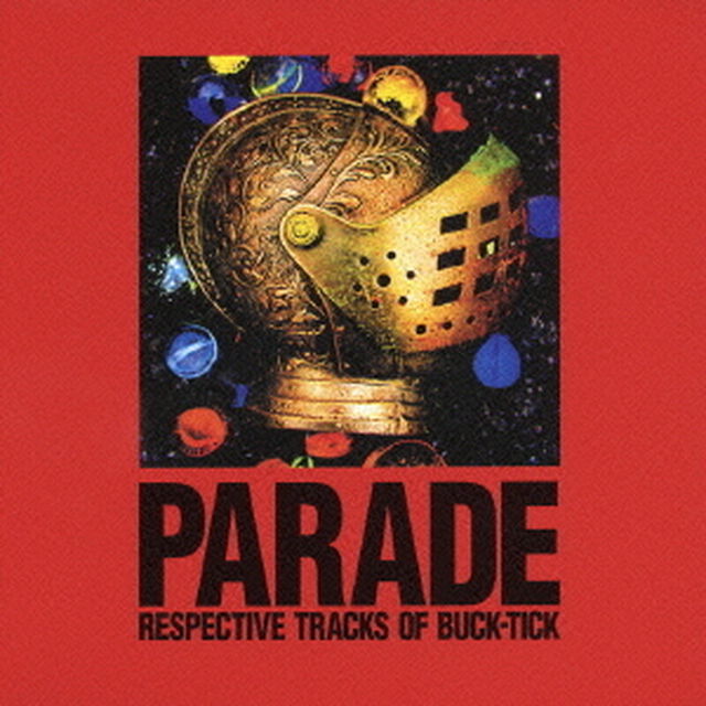 PARADE　RESPECTIVE　TRACKS　OF　BUCK－TICK（ＣＤ）