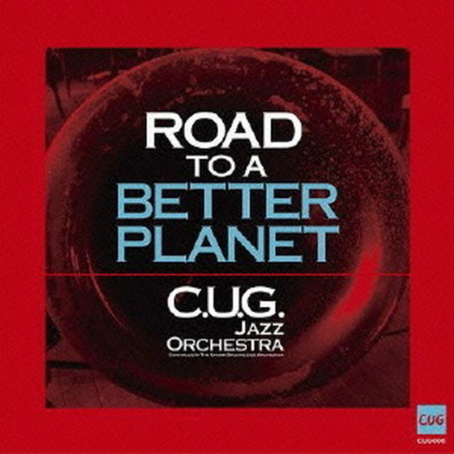 ROAD　TO　A　BETTER　PLANET（ＣＤ）
