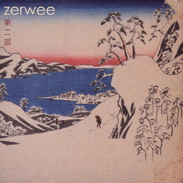 Zerwee，　Pt．　2（ＣＤ）