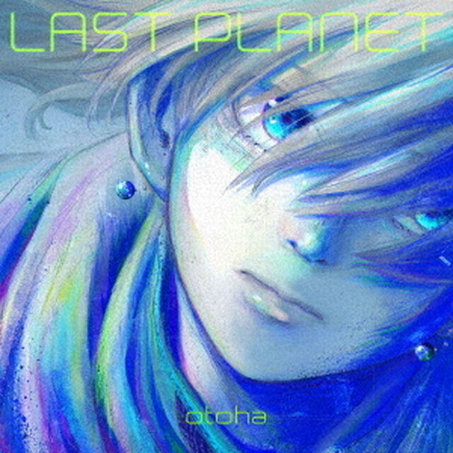 音羽-otoha-／LAST PLANET（完全生産限定盤／CD+Blu-ray）（セブンネット限定特典：オリジナルギターピック）（ＣＤ）