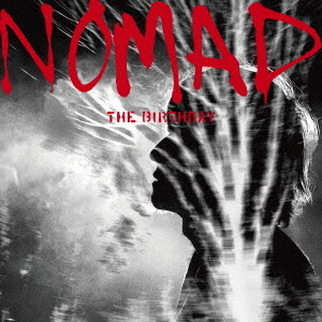 The Birthday／NOMAD（初回限定盤／SHM-CD+DVD）（ＣＤ）