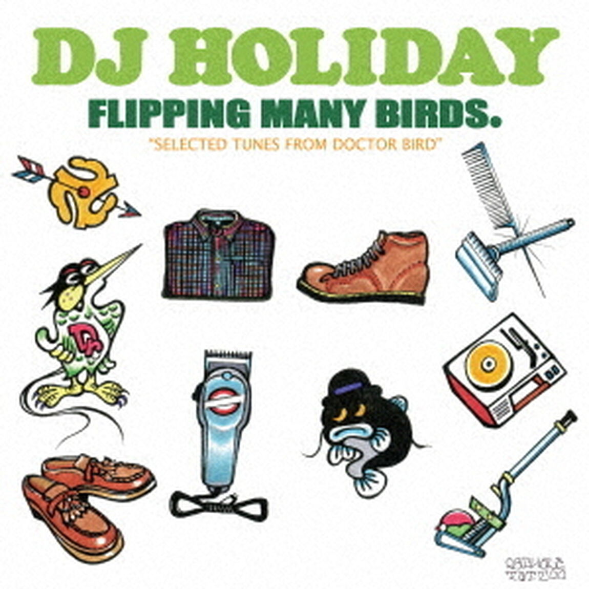 FLIPPING　MANY　BIRDS．&ldquo;SELECTED　TUNES　FROM　DOCTOR　BIRD&rdquo;（ＣＤ）
