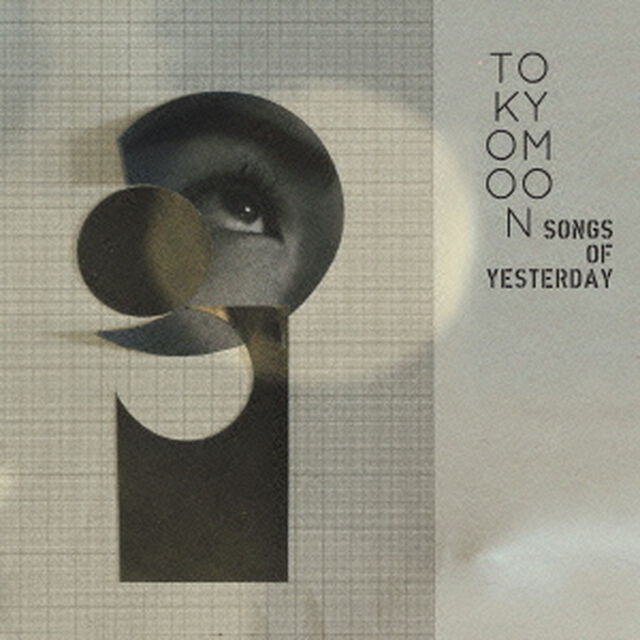 TOKYO　MOON　－Songs　Of　Yesterday－（ＣＤ）