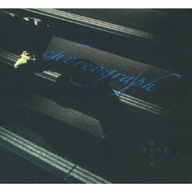 choreograph（ＣＤ）