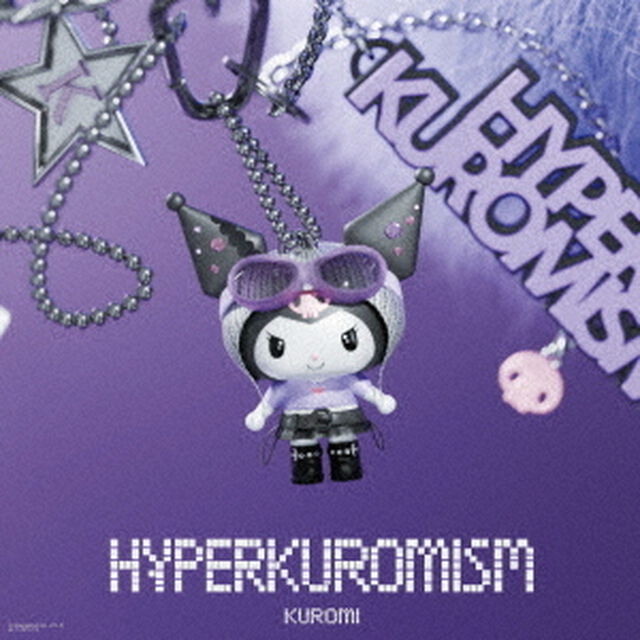 KUROMI／HYPER KUROMISM（通常盤／CD）（ＣＤ）