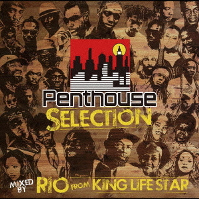 PENTHOUSE　SELECTION　mixed　by　RIO　from　KING　LIFE　STAR（ＣＤ）