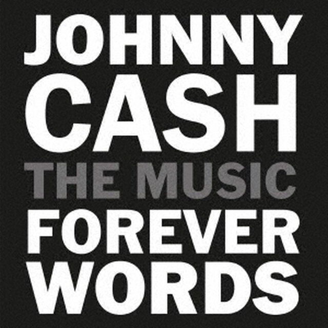 ジョニー・キャッシュ：フォーエヴァー・ワーズ（ＣＤ）