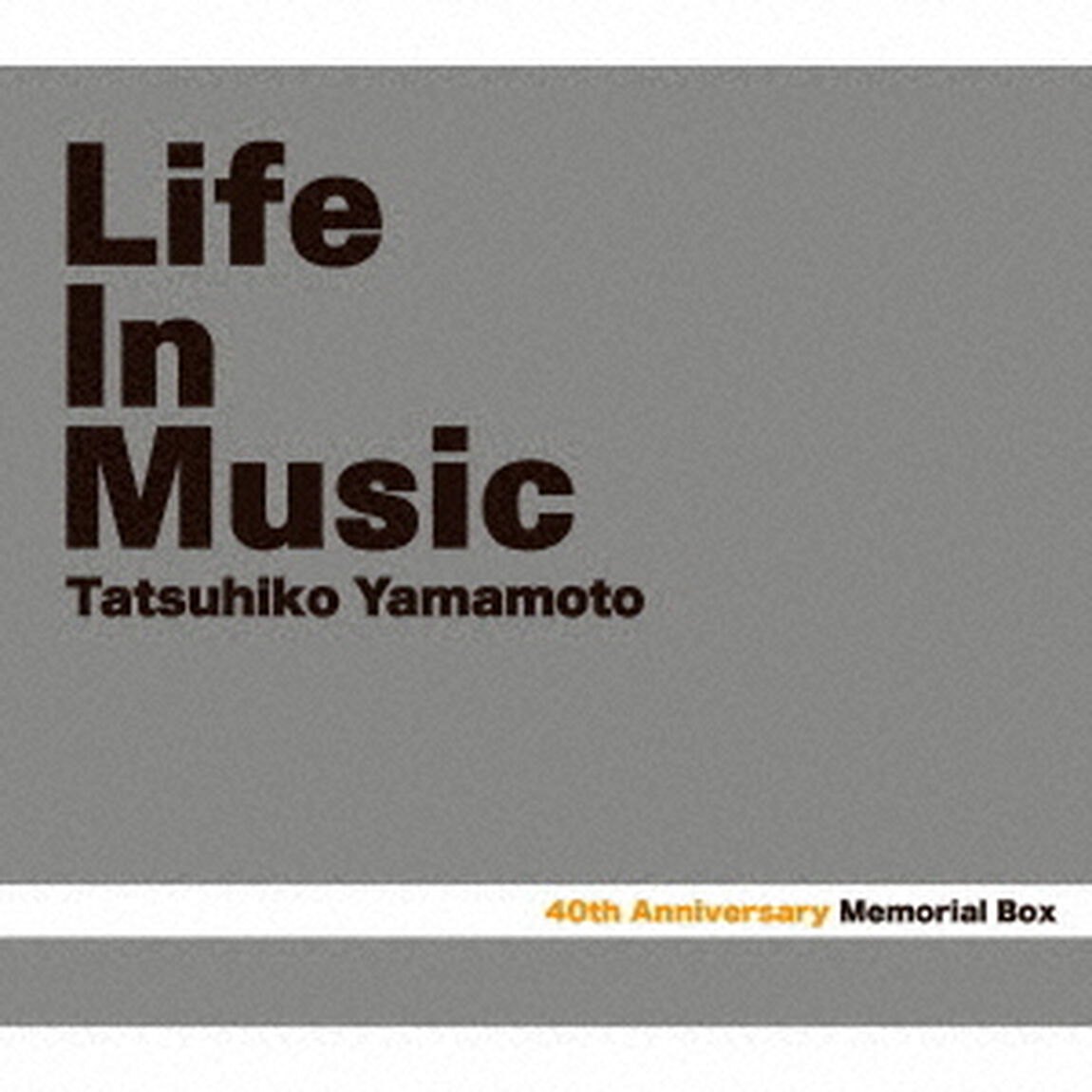 40th　Anniversary　Memorial　Box　Life　In　Music（ＣＤ）