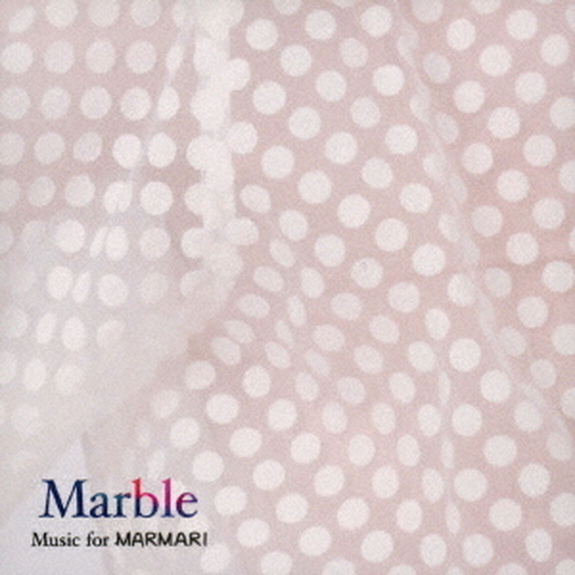 Marble　Music　for　MARMARI（ＣＤ）
