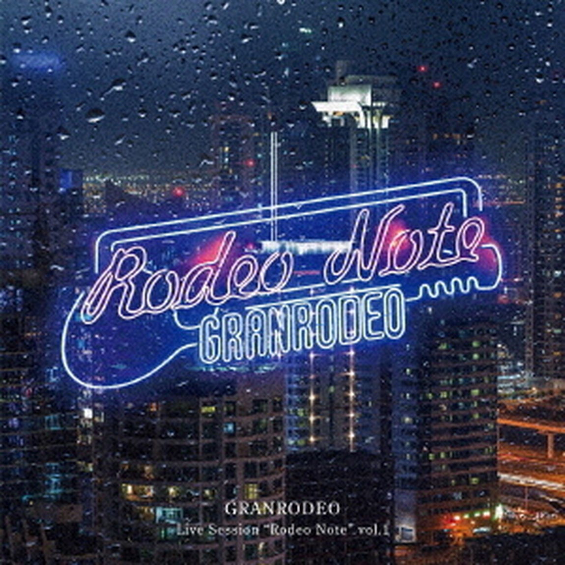 GRANRODEO　Live　Session　&ldquo;Rodeo　Note&rdquo;　vol．1（ＣＤ）
