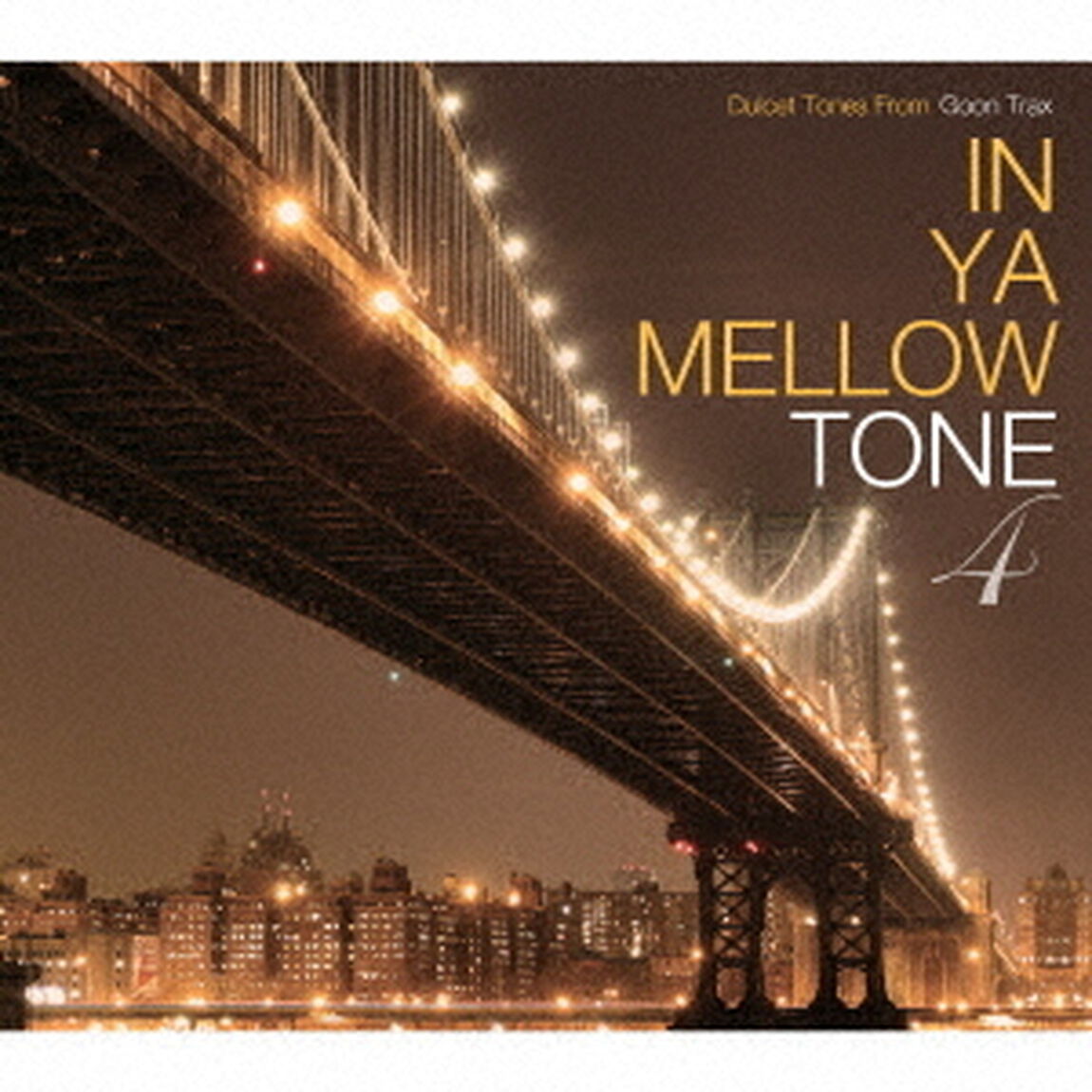 IN YA MELLOW TONE 4 GOON TRAX 10th Anniversary Edition（ＣＤ）