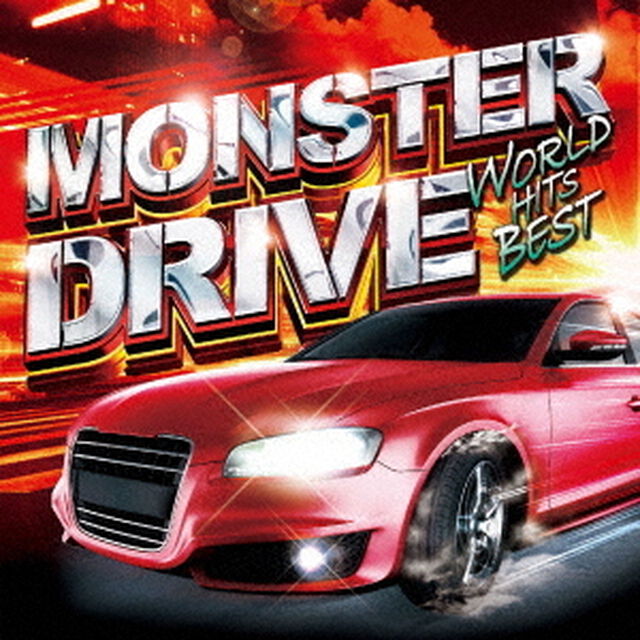 MONSTER　DRIVE　－WORLD　HITS　BEST－（ＣＤ）