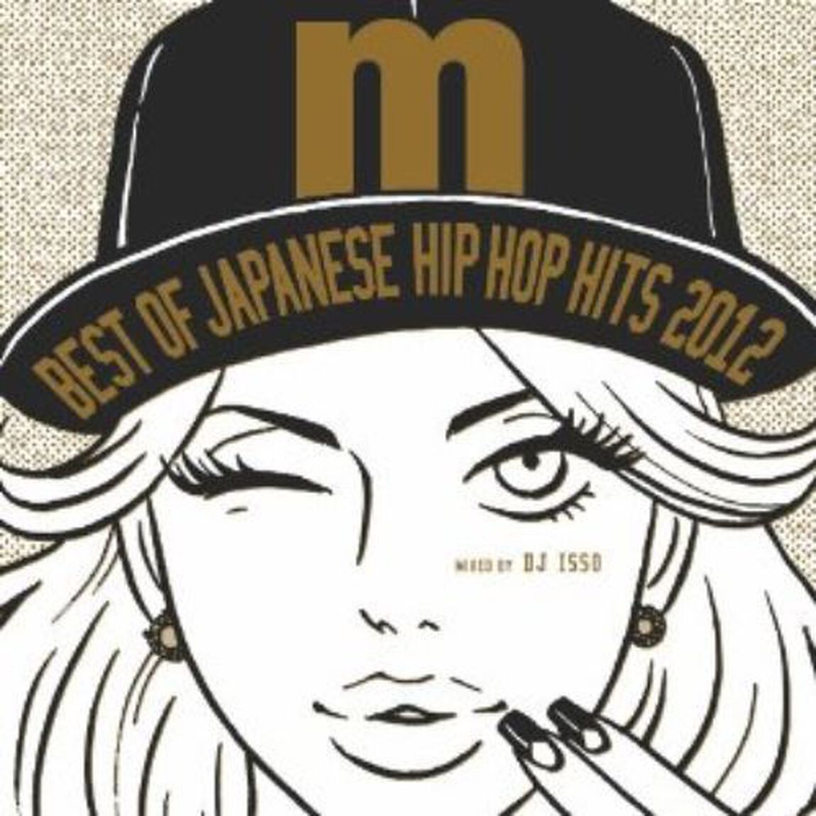 Best Of Japanese Hip Hop Hits 2012 mixed by DJ ISSO（ＣＤ）