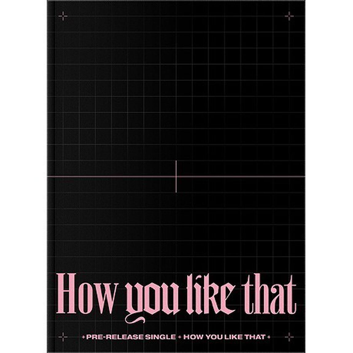 BLACKPINK／SPECIAL EDITION: HOW YOU LIKE THAT（輸入盤）（外付特典：初回外付けポスター）（ＣＤ）