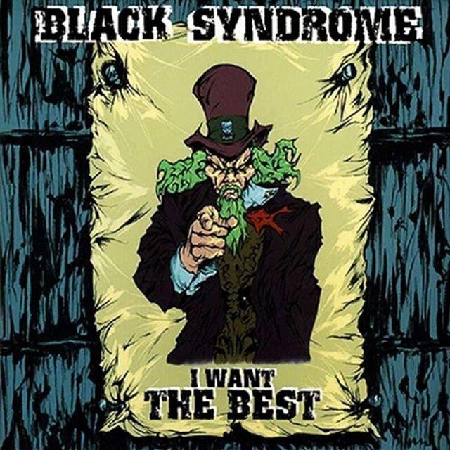 Black Syndrome - I Want The Best （輸入盤）（ＣＤ）
