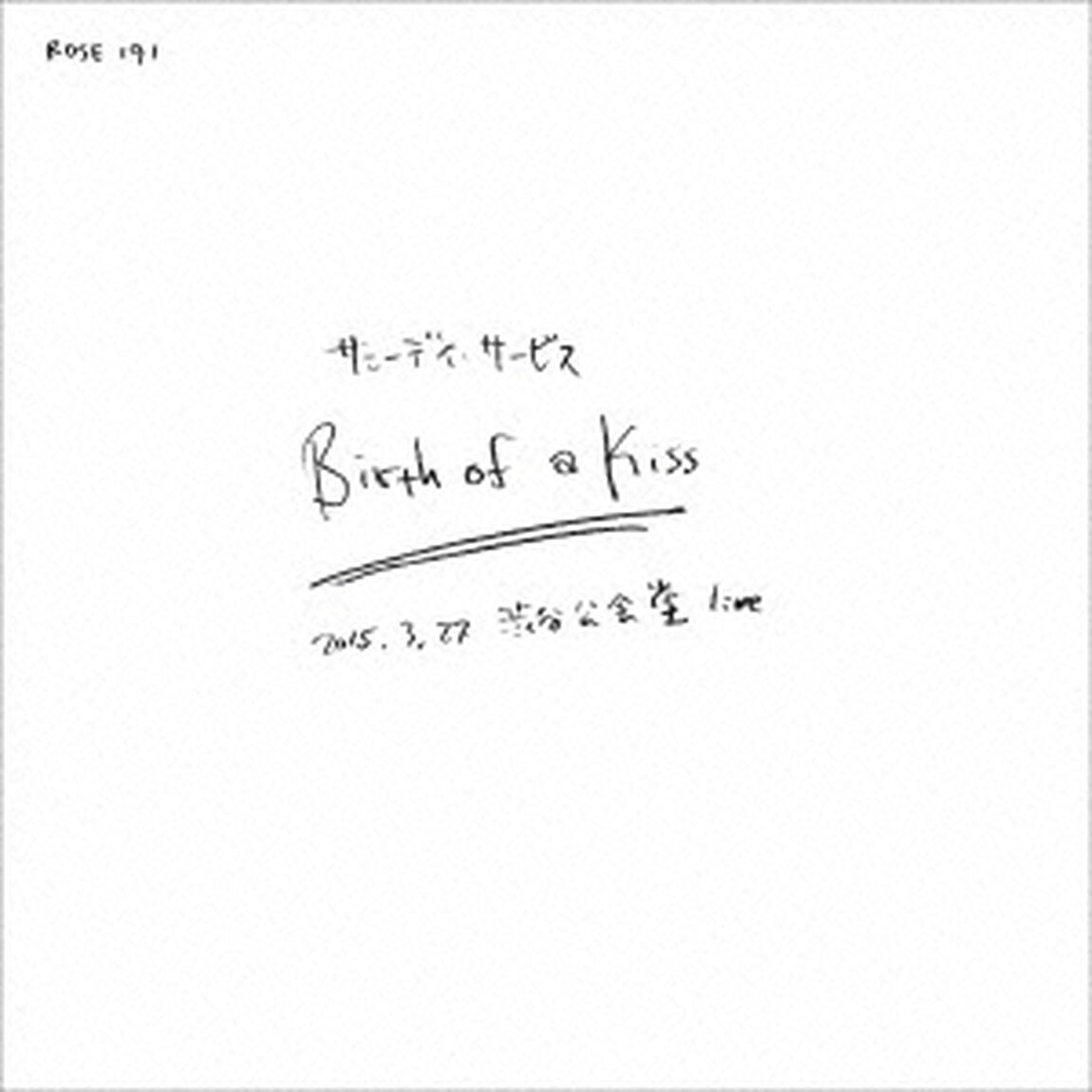 Birth　of　a　Kiss（ＣＤ）