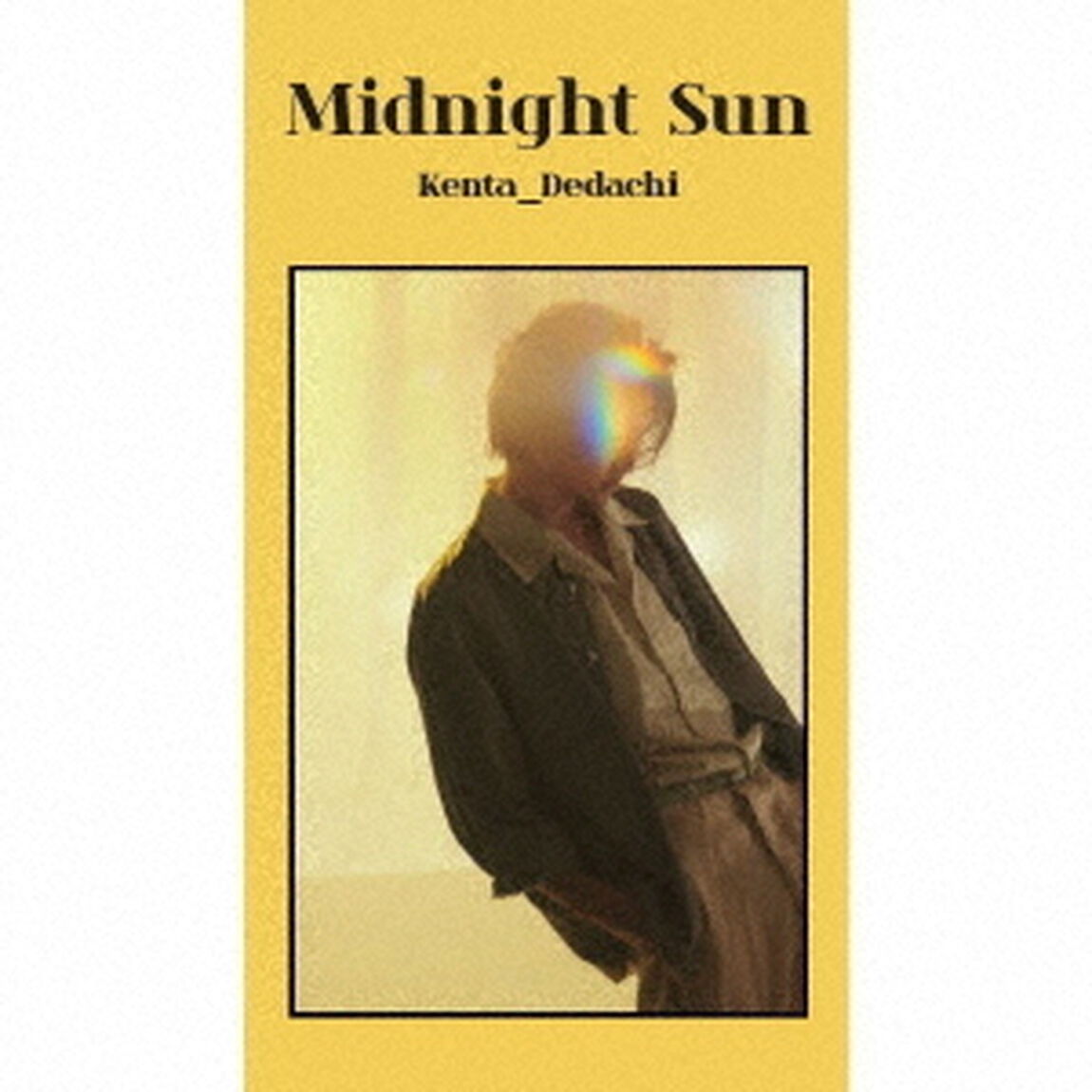 Kenta Dedachi／Midnight Sun（完全生産限定盤／2CD）（ＣＤ）