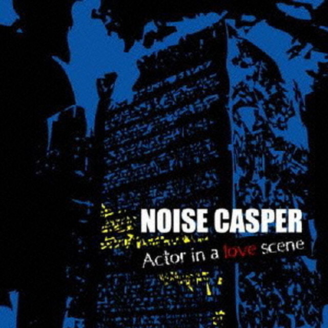 ACTOR　IN　A　LOVE　SCENE（ＣＤ）