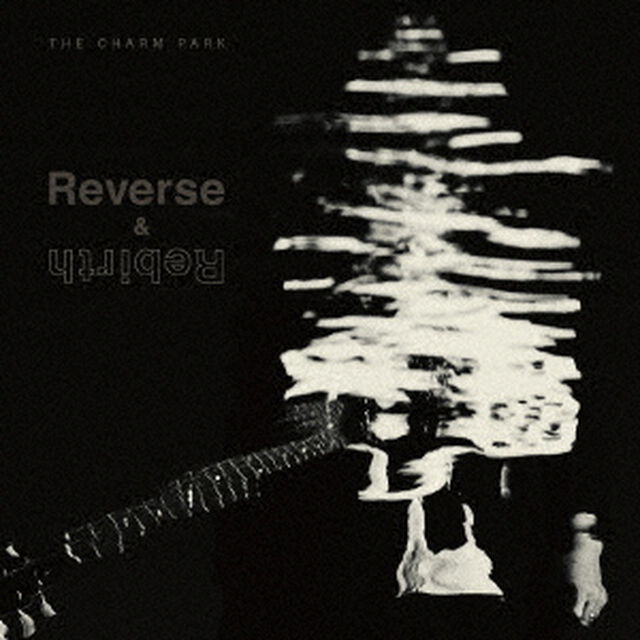 Reverse　＆　Rebirth（ＣＤ）
