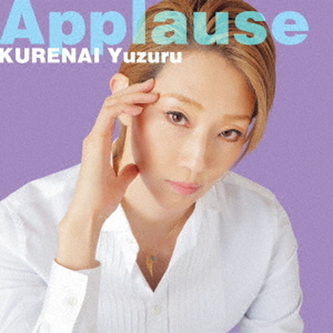 Applause　KURENAI　Yuzuru（ＣＤ）