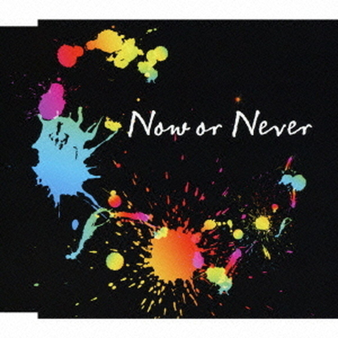 Now　or　Never（ＣＤ）