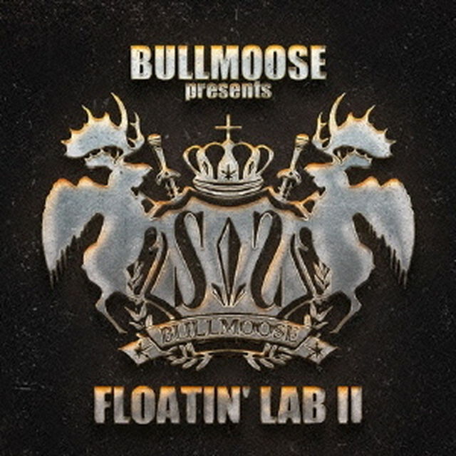 BULLMOOSE　presents　FLOATIN&rsquo;　LAB　Ⅱ（ＣＤ）