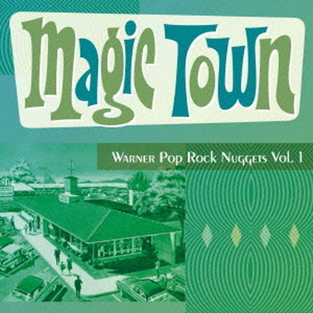 マジック・タウン〜ワーナー・ポップ・ロック・ナゲッツ　Vol．1（ＣＤ）