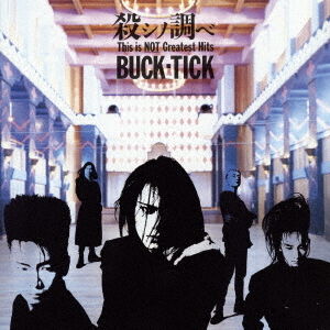 BUCK-TICK／殺シノ調べ This is NOT Greatest Hits（完全生産限定盤