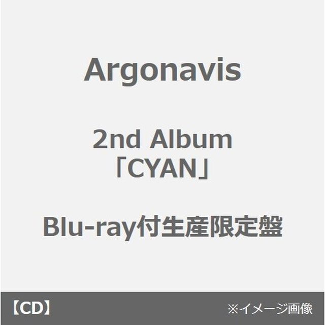 Argonavis／2nd Album「CYAN」Blu-ray付生産限定盤（早期予約特典付き）（ＣＤ）