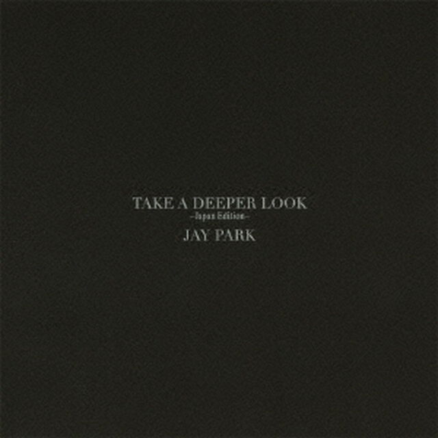 TAKE　A　DEEPER　LOOK　－Japan　Edition－（ＣＤ）