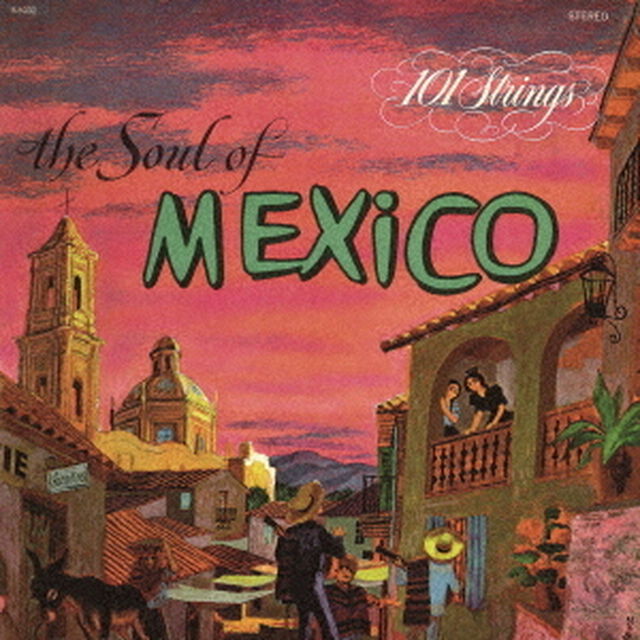 The　Soul　of　Mexico　（メキシコの抒情／シエリト・リンド）（ＣＤ）