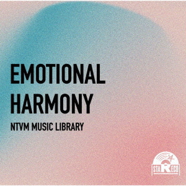 NTVM　Music　Library　EMOTIONAL　HARMONY（ＣＤ）