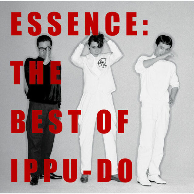 ESSENCE：　THE　BEST　OF　IPPU－DO（ＣＤ）