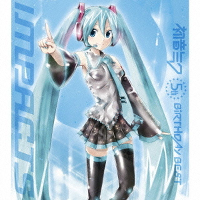 初音ミク　5th　BiRTHDAY　BEST　IMPACTS（ＣＤ）